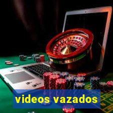 videos vazados